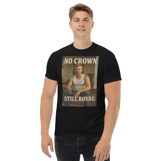 No Crown, Still Royal (Gym Savage) – Rugged Cotton T-Shirt for Men, Gritty Streetwear with Blue Collar Style, Laid-Back Graphic Tee for Everyday Confidence and Realness
