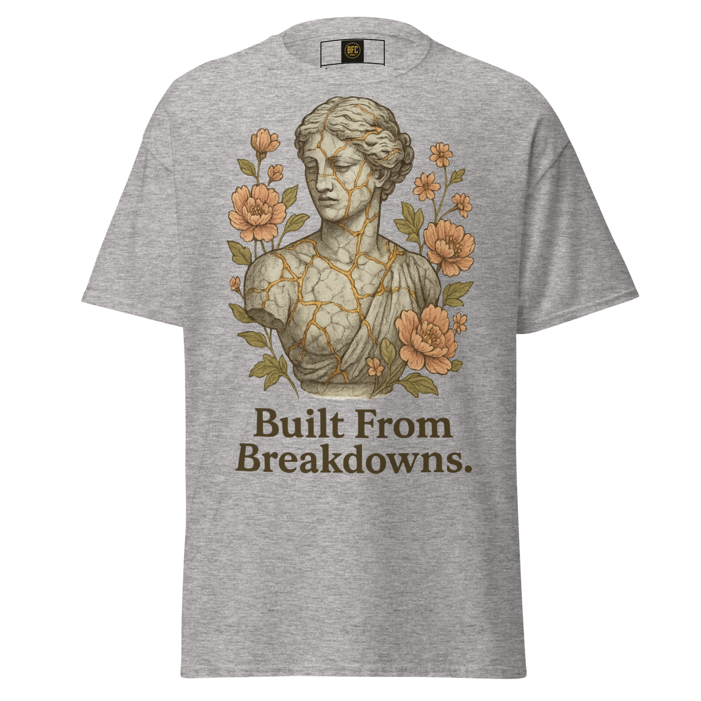 Built From Breakdowns – Cotton Empowerment T-Shirt for Women, Kintsugi-Inspired Graphic with Floral Design, Mental Health Recovery Apparel Celebrating Resilience and Inner Strength