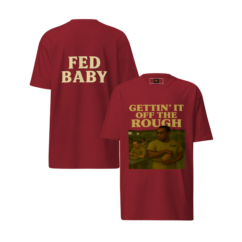 Gettin' It Off The Rough – Authentic Cotton Streetwear Tee for Men, Federal Prison Survival Graphic Shirt, Redemption Apparel, Fed Baby