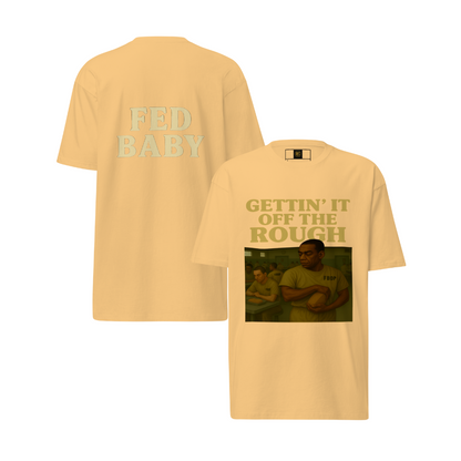 Gettin' It Off The Rough – Authentic Cotton Streetwear Tee for Men, Federal Prison Survival Graphic Shirt, Redemption Apparel, Fed Baby