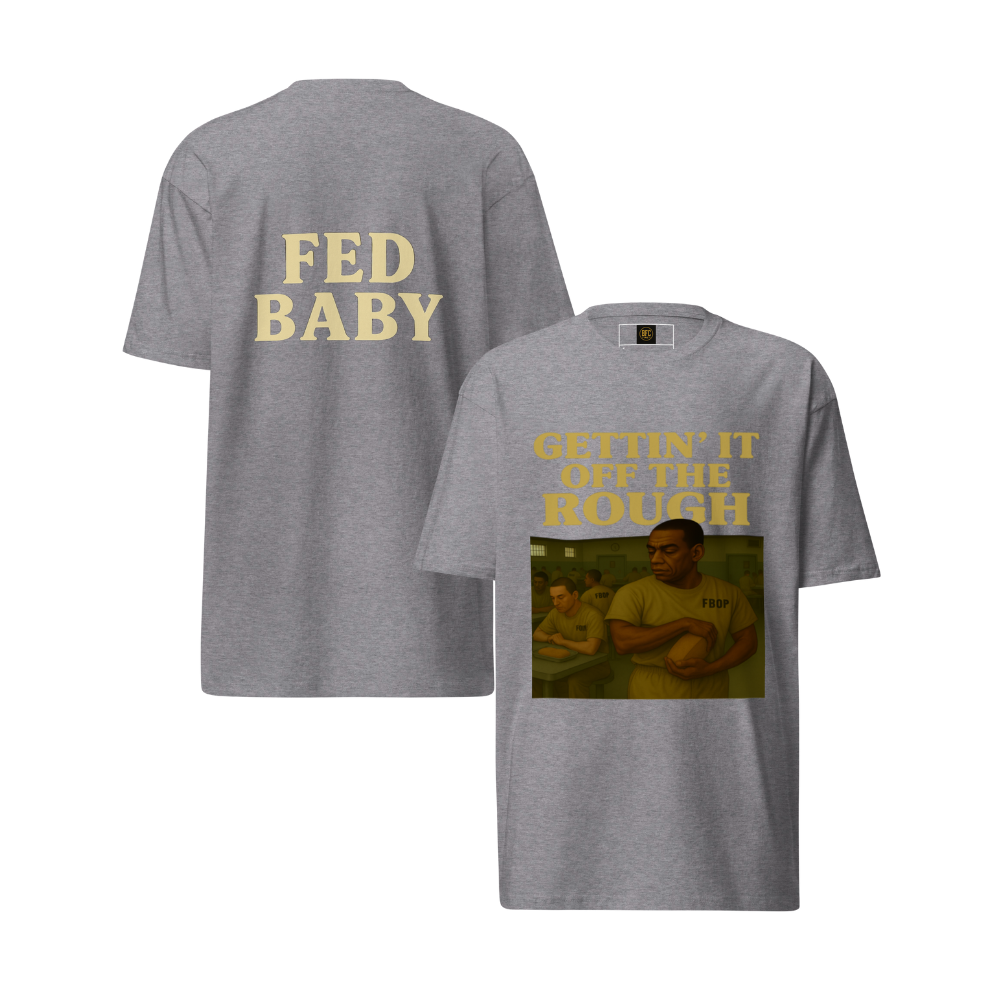 Gettin' It Off The Rough – Authentic Cotton Streetwear Tee for Men, Federal Prison Survival Graphic Shirt, Redemption Apparel, Fed Baby