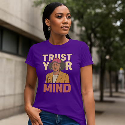 Trust Your Mind – Empowering Cotton Affirmation Shirt for Women, Afrofuturism Graphic Tee with Motivational Message, Bold Streetwear for Confidence and Self-Belief