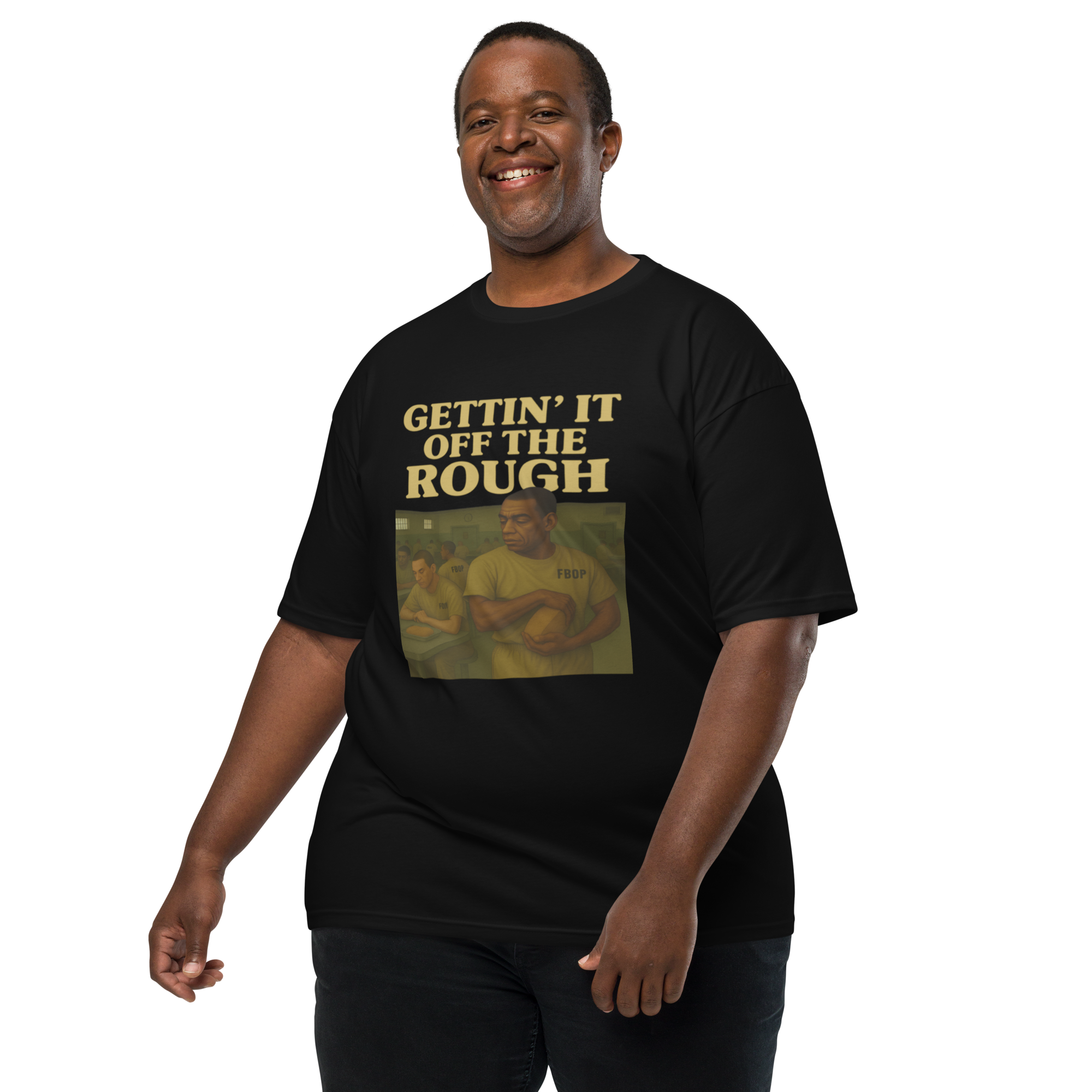 Gettin' It Off The Rough – Authentic Cotton Streetwear Tee for Men, Federal Prison Survival Graphic Shirt, Redemption Apparel, Fed Baby