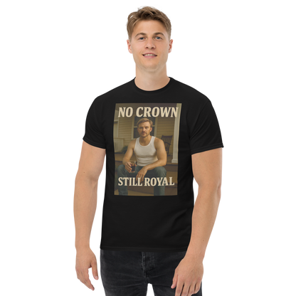 No Crown, Still Royal (Gym Savage) – Rugged Cotton T-Shirt for Men, Gritty Streetwear with Blue Collar Style, Laid-Back Graphic Tee for Everyday Confidence and Realness