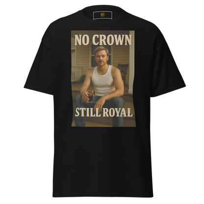 No Crown, Still Royal (Gym Savage) – Rugged Cotton T-Shirt for Men, Gritty Streetwear with Blue Collar Style, Laid-Back Graphic Tee for Everyday Confidence and Realness