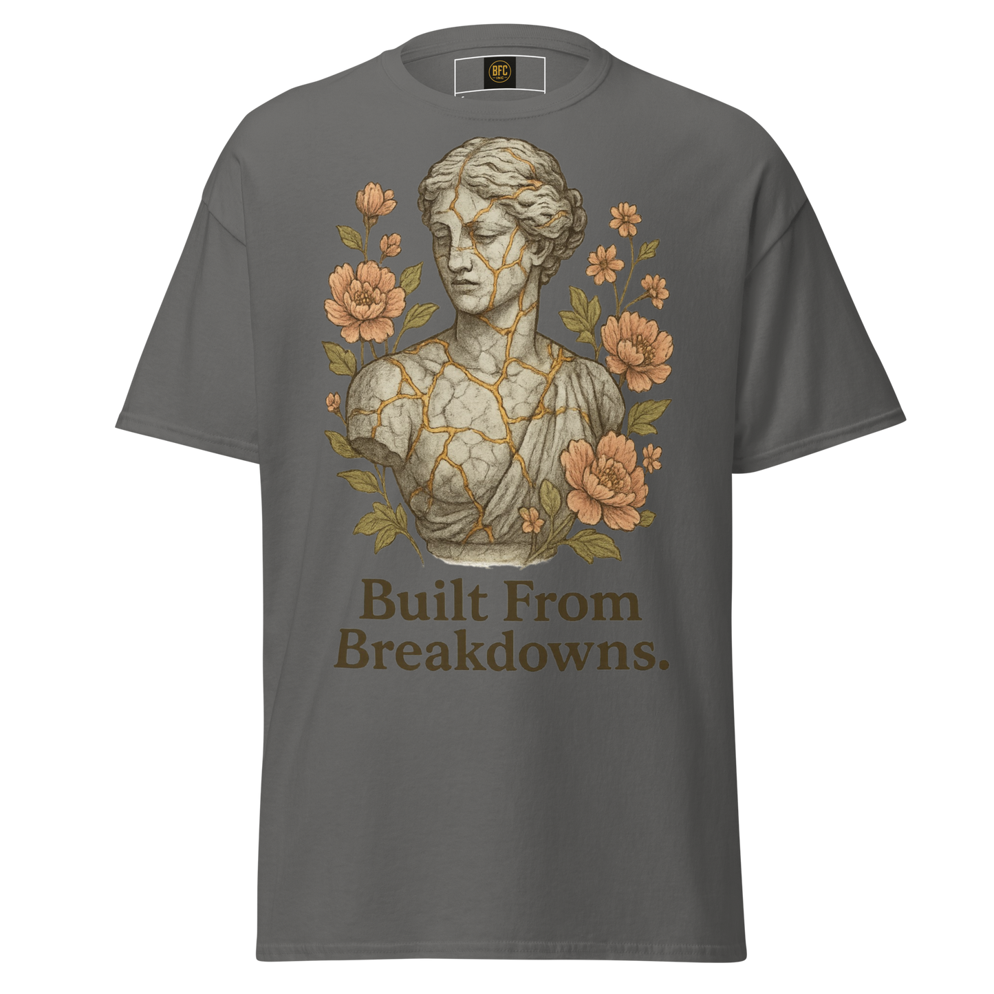 Built From Breakdowns – Cotton Empowerment T-Shirt for Women, Kintsugi-Inspired Graphic with Floral Design, Mental Health Recovery Apparel Celebrating Resilience and Inner Strength