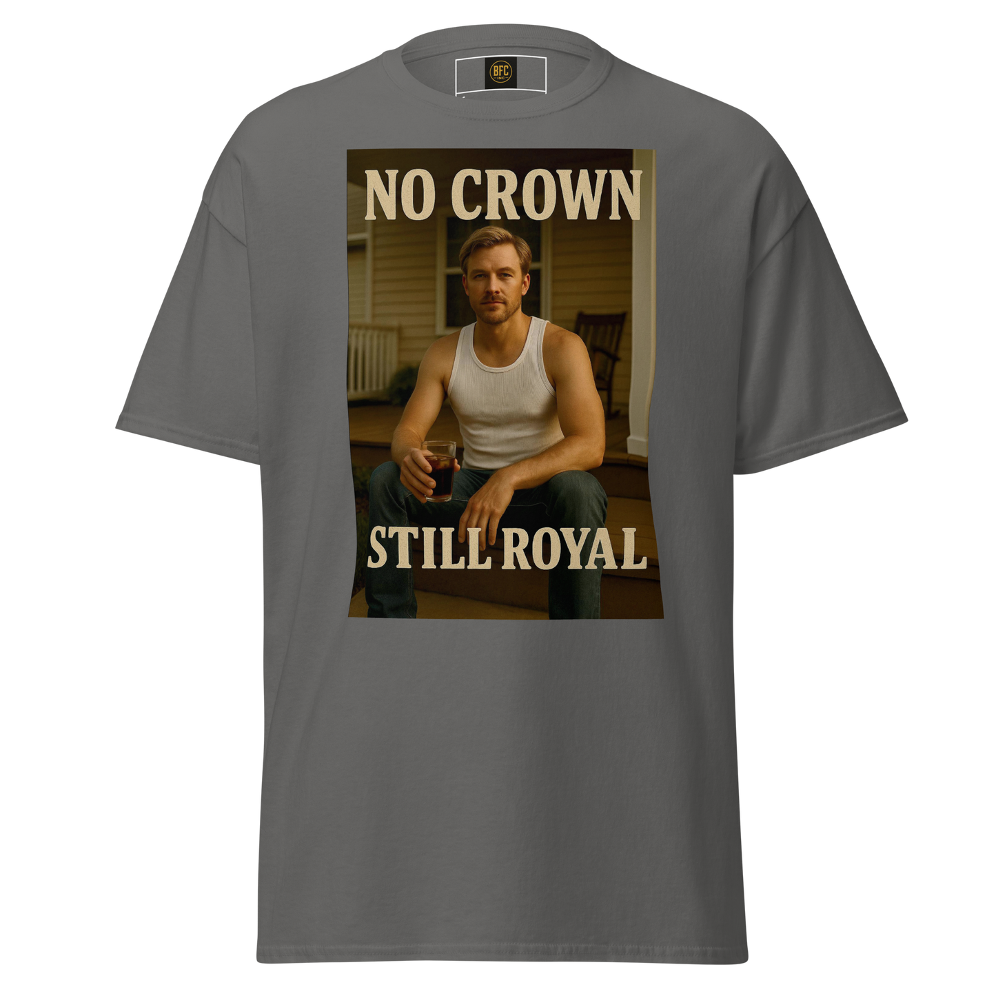 No Crown, Still Royal (Gym Savage) – Rugged Cotton T-Shirt for Men, Gritty Streetwear with Blue Collar Style, Laid-Back Graphic Tee for Everyday Confidence and Realness