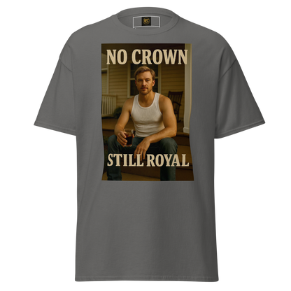 No Crown, Still Royal (Gym Savage) – Rugged Cotton T-Shirt for Men, Gritty Streetwear with Blue Collar Style, Laid-Back Graphic Tee for Everyday Confidence and Realness