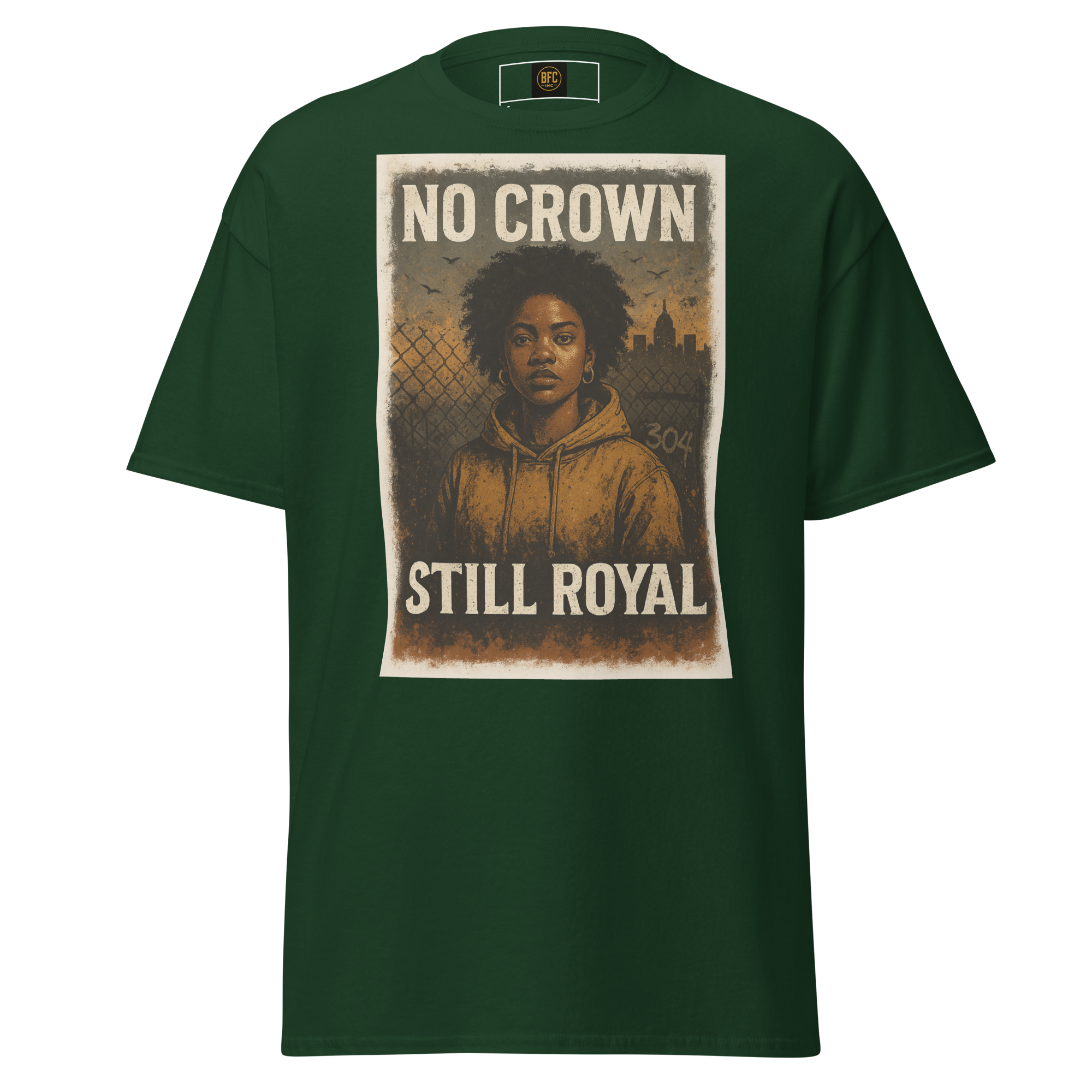 No Crown, Still Royal (Powerful Woman of Color) – Cotton Empowerment T-Shirt for Black Women, Vintage Poster Style Graphic Tee with Inner Strength and Self-Worth Message