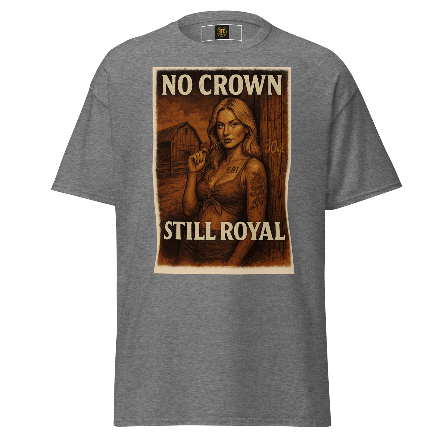 No Crown, Still Royal (Tattooed Woman) – Cotton Graphic T-Shirt for Women, Vintage Design with Bold Empowerment Message, Rustic Aesthetic Apparel for Confident Style