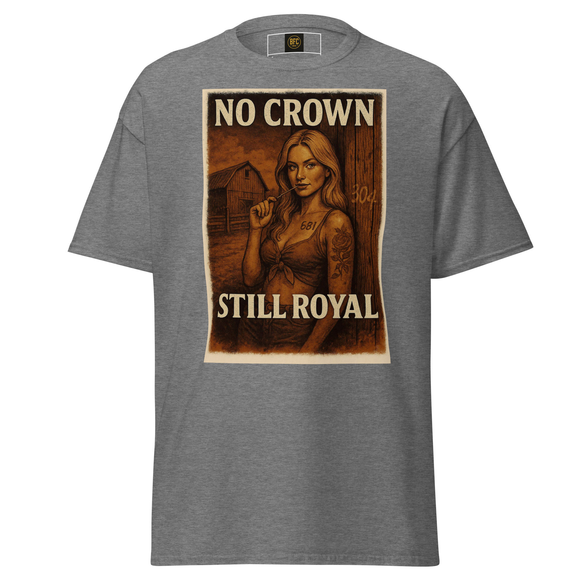 No Crown, Still Royal (Tattooed Woman) – Cotton Graphic T-Shirt for Women, Vintage Design with Bold Empowerment Message, Rustic Aesthetic Apparel for Confident Style