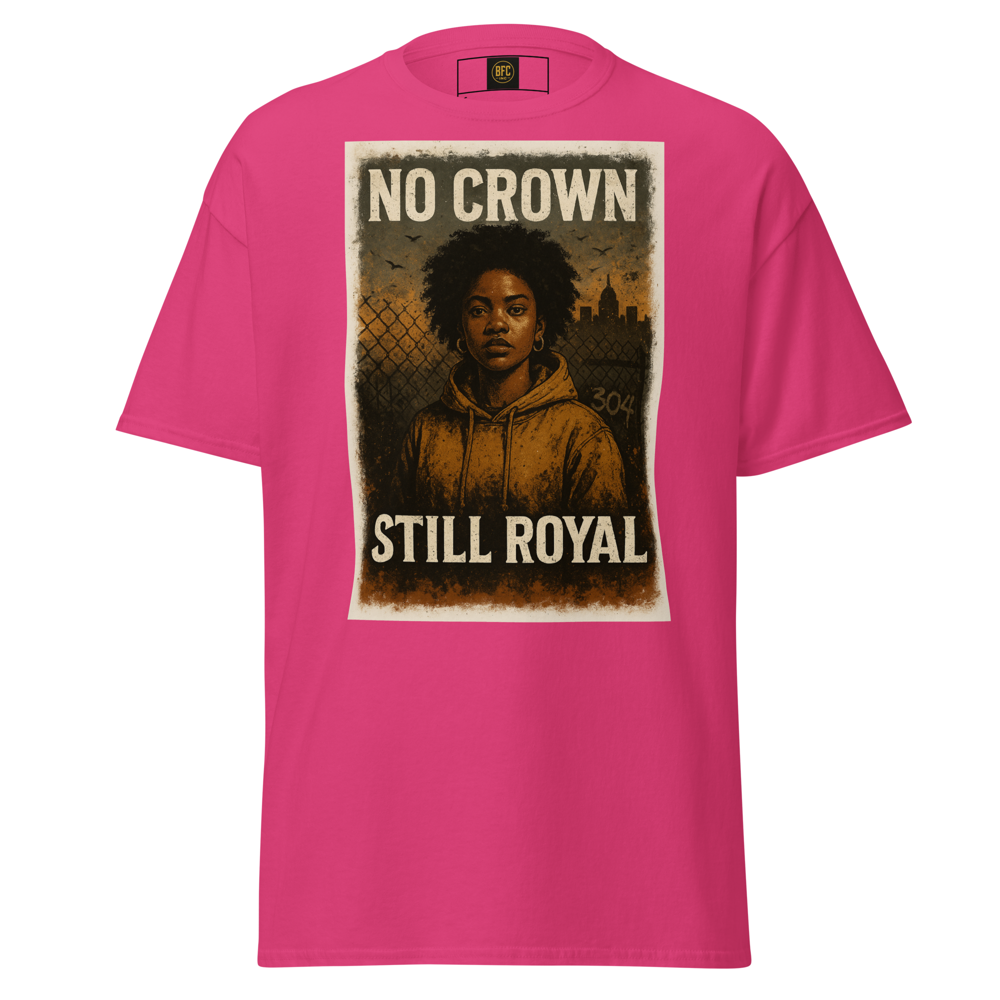 No Crown, Still Royal (Powerful Woman of Color) – Cotton Empowerment T-Shirt for Black Women, Vintage Poster Style Graphic Tee with Inner Strength and Self-Worth Message
