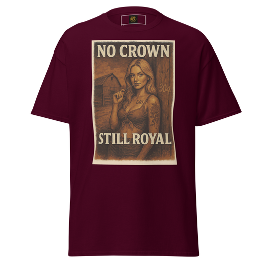 No Crown, Still Royal (Tattooed Woman) – Cotton Graphic T-Shirt for Women, Vintage Design with Bold Empowerment Message, Rustic Aesthetic Apparel for Confident Style