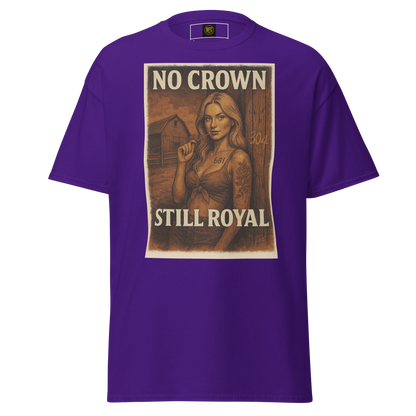 No Crown, Still Royal (Tattooed Woman) – Cotton Graphic T-Shirt for Women, Vintage Design with Bold Empowerment Message, Rustic Aesthetic Apparel for Confident Style