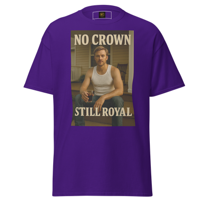 No Crown, Still Royal (Gym Savage) – Rugged Cotton T-Shirt for Men, Gritty Streetwear with Blue Collar Style, Laid-Back Graphic Tee for Everyday Confidence and Realness