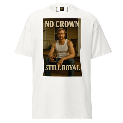 No Crown, Still Royal (Gym Savage) – Rugged Cotton T-Shirt for Men, Gritty Streetwear with Blue Collar Style, Laid-Back Graphic Tee for Everyday Confidence and Realness