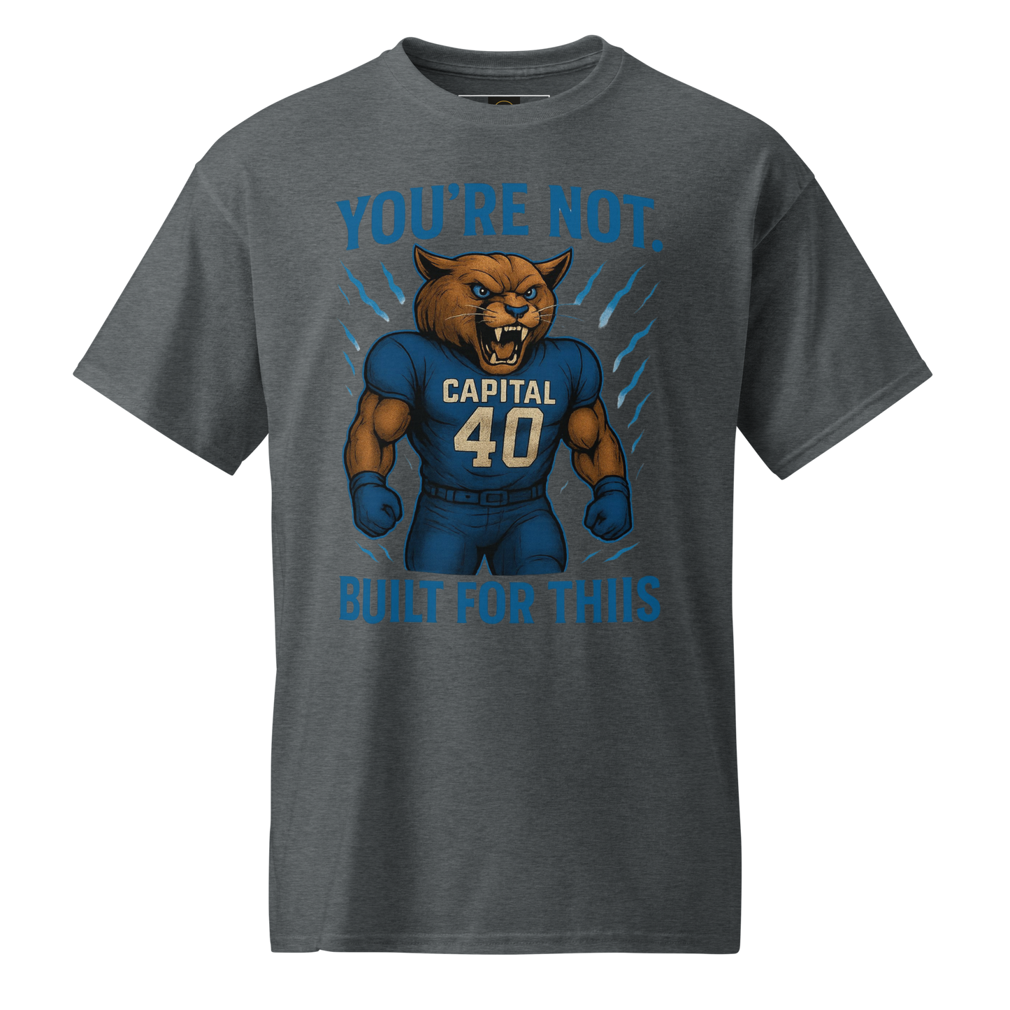 You're Not Built For This – Cotton Motivational Sports Unisex Shirt, Bold Pride Graphic Tee for Athletes & Fans, Capital High Game Day Cougar Mascot Apparel, West Virginia