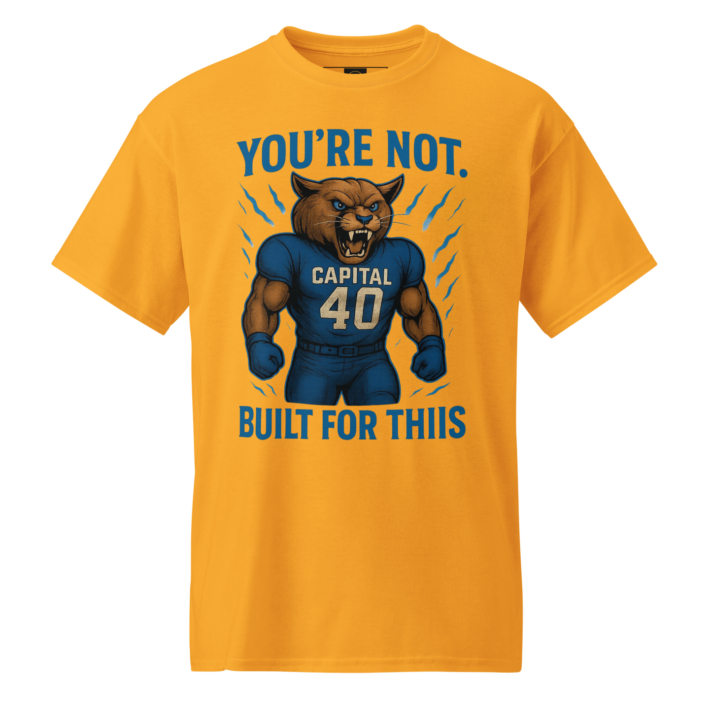 You're Not Built For This – Cotton Motivational Sports Unisex Shirt, Bold Pride Graphic Tee for Athletes & Fans, Capital High Game Day Cougar Mascot Apparel, West Virginia