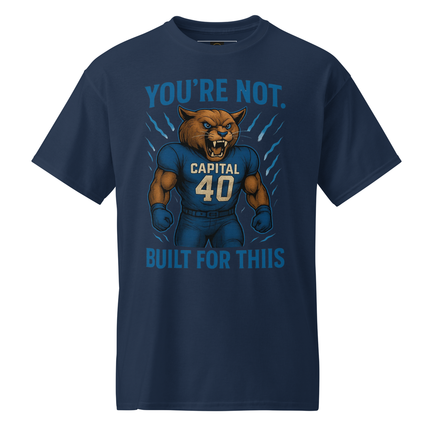 You're Not Built For This – Cotton Motivational Sports Unisex Shirt, Bold Pride Graphic Tee for Athletes & Fans, Capital High Game Day Cougar Mascot Apparel, West Virginia