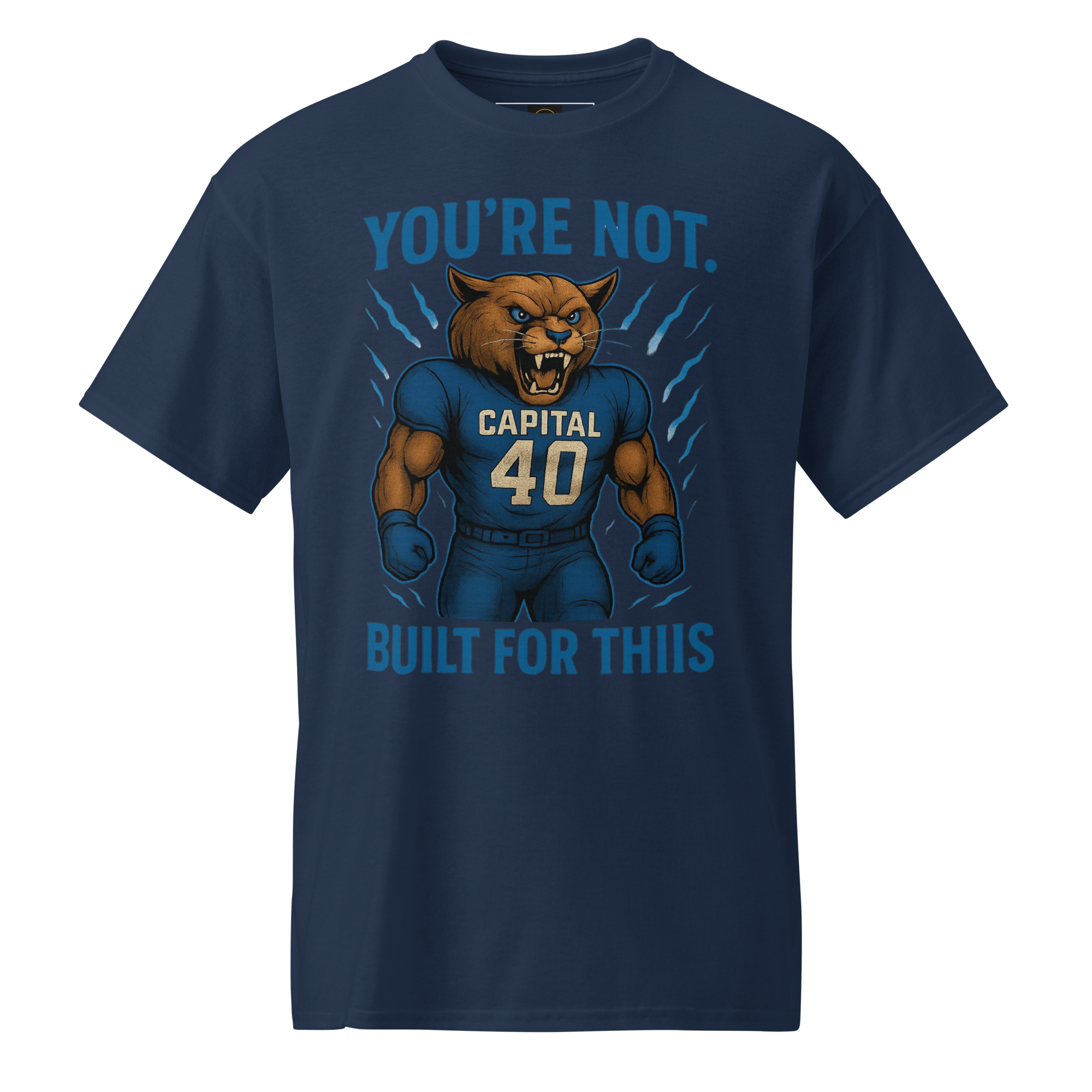 You're Not Built For This – Cotton Motivational Sports Unisex Shirt, Bold Pride Graphic Tee for Athletes & Fans, Capital High Game Day Cougar Mascot Apparel, West Virginia