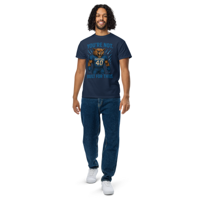You're Not Built For This – Cotton Motivational Sports Unisex Shirt, Bold Pride Graphic Tee for Athletes & Fans, Capital High Game Day Cougar Mascot Apparel, West Virginia